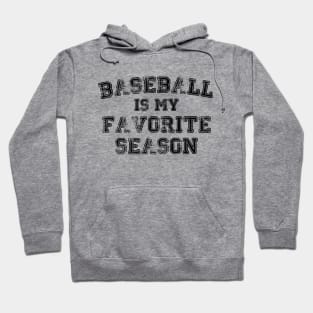 Baseball Is My Favorite Season Hoodie